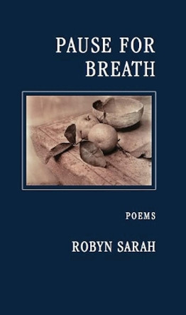 Pause for Breath by Robyn Sarah 9781897231593