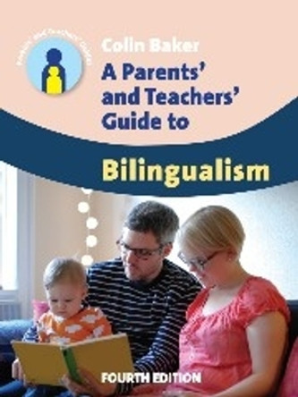 A Parents' and Teachers' Guide to Bilingualism by Colin Baker 9781783091591
