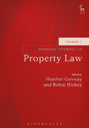 Modern Studies in Property Law - Volume 9 by Heather Conway 9781782257547