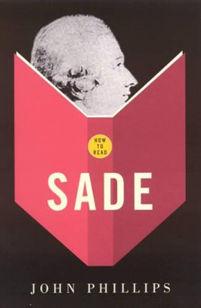 How To Read Sade by John Phillips 9781862077270