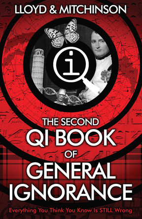 QI: The Second Book of General Ignorance by John Lloyd