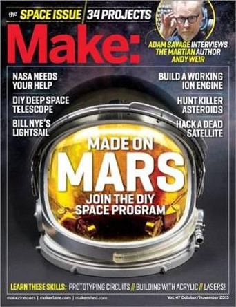 Make: The Space Issue: Volume 47 by Jason Babler 9781680450804