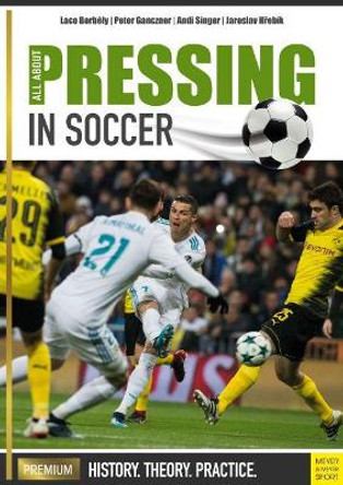 All About Pressing in Soccer by Laco Borbely 9781782551478