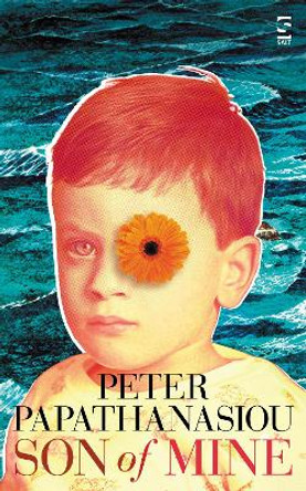 Son of Mine by Peter Papathanasiou 9781784631680