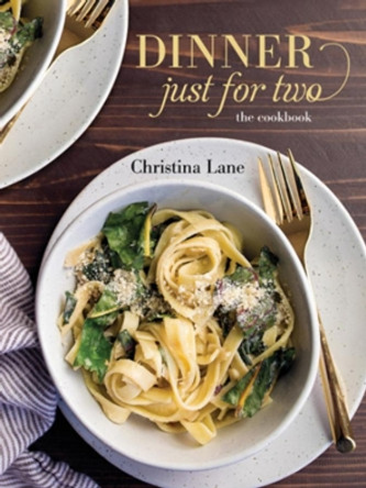 Dinner Just for Two by Christina Lane 9781682680094