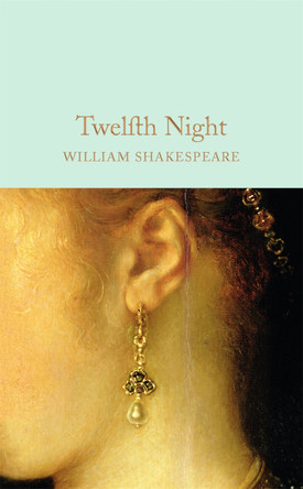Twelfth Night by William Shakespeare 9781909621909