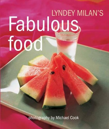 Fabulous Food by Lyndey Milan 9781742575261