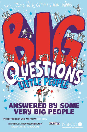 Big Questions From Little People . . . Answered By Some Very Big People by Gemma Elwin Harris