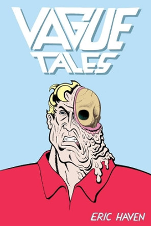 Vague Tales by Eric Haven 9781683960324