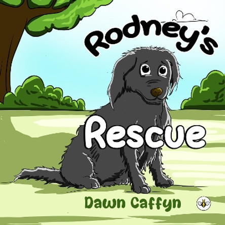 Rodney's Rescue by Dawn Caffyn 9781839346569