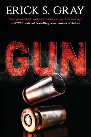 Gun by Erick S. Gray 9781957950013