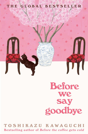 Before We Say Goodbye by Toshikazu Kawaguchi 9781035023424