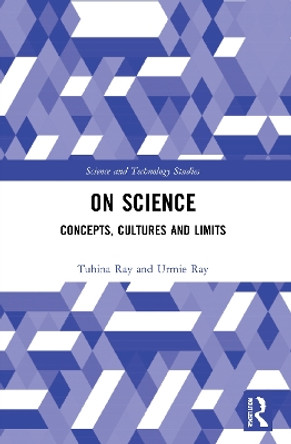 On Science: Concepts, Cultures and Limits by Tuhina Ray 9780367673703