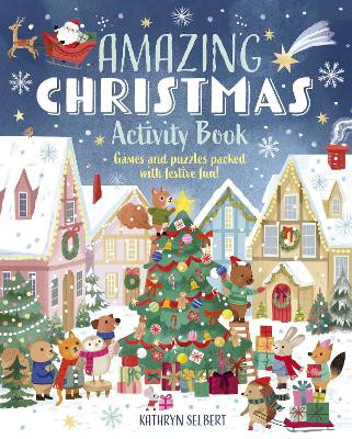 Amazing Christmas Activity Book: Games and Puzzles Packed with Festive Fun! Violet Peto 9781398828643