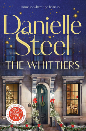 The Whittiers: The heartwarming new novel about the importance of family from the billion copy bestseller by Danielle Steel 9781529022322