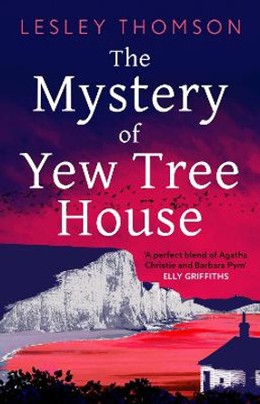 The Mystery of Yew Tree House by Lesley Thomson 9781804546161
