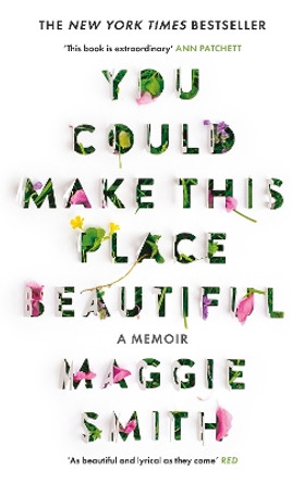 You Could Make This Place Beautiful by Maggie Smith 9781805302421