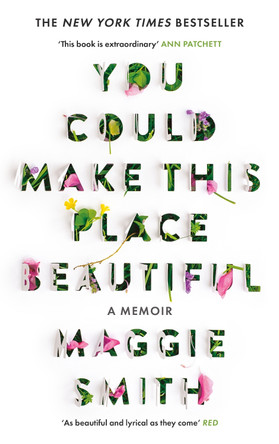 You Could Make This Place Beautiful by Maggie Smith 9781805302421