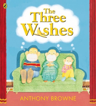 The Three Wishes by Anthony Browne 9780241529669