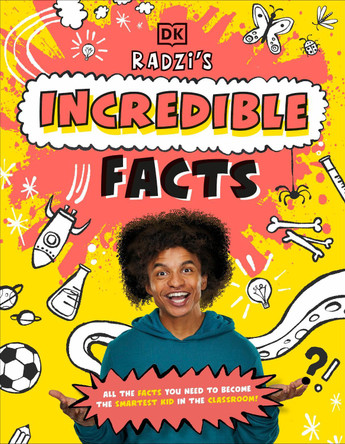 Radzi's Incredible Facts: Mind-Blowing Facts to Make You the Smartest Kid Around! by Radzi Chinyanganya 9780241538388