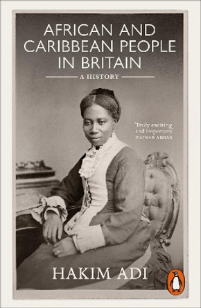 African and Caribbean People in Britain: A History by Hakim Adi 9781802060683