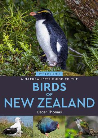 A Naturalist's Guide to the Birds Of New Zealand by Oscar Thomas 9781913679415