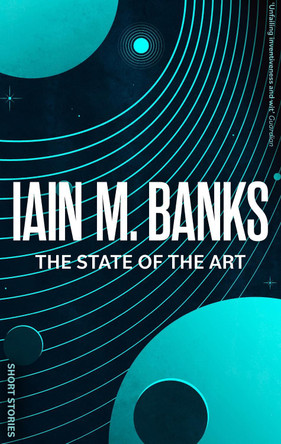 The State Of The Art by Iain M. Banks 9780356521664