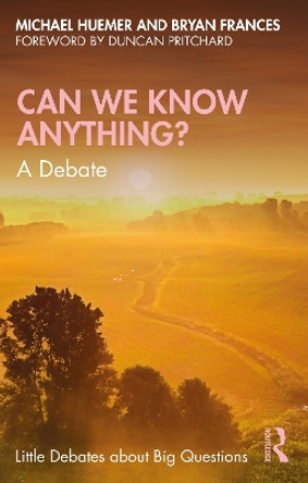 Can We Know Anything?: A Debate by Bryan Frances 9780367208875