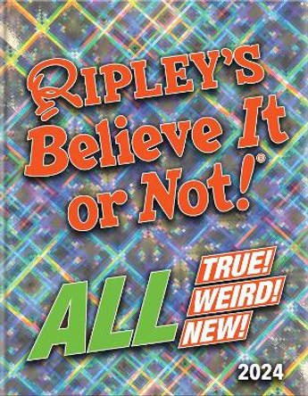 Ripley’s Believe It or Not! 2024 by Ripley 9781529916607