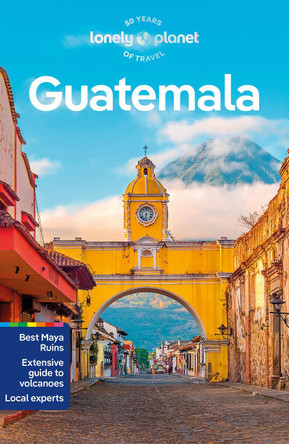 Lonely Planet Guatemala by Lonely Planet 9781788684316