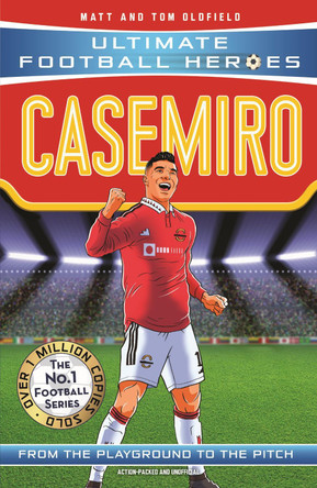Casemiro (Ultimate Football Heroes) - Collect Them All! by Matt & Tom Oldfield 9781789464900