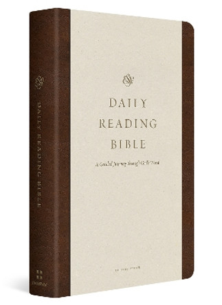 ESV Daily Reading Bible: A Guided Journey through God's Word (TruTone, Brown) by Greg Gilbert 9781433591365