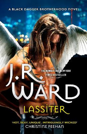 Lassiter: The thrilling new novel in the epic series is the story of everyone's favourite fallen angel . . . by J. R. Ward 9780349430898