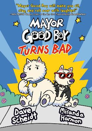 Mayor Good Boy Turns Bad: (A Graphic Novel) by Dave Scheidt 9780593124918