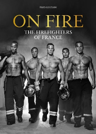 On Fire: Firefighters of France, The by Fred Goudon 9780789341587