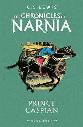Prince Caspian (The Chronicles of Narnia, Book 4) by C. S. Lewis 9780008663087
