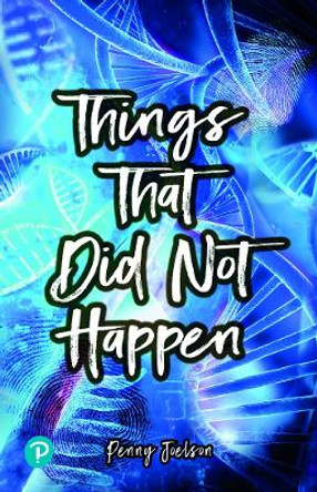 Rapid Plus Stages 10-12 11.1 Things That Did Not Happen Penny Joelson 9781292462462