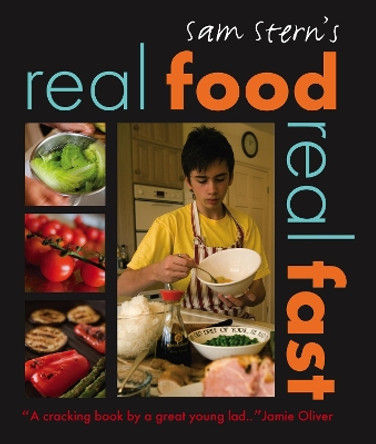 Real Food, Real Fast by Sam Stern 9781406302493
