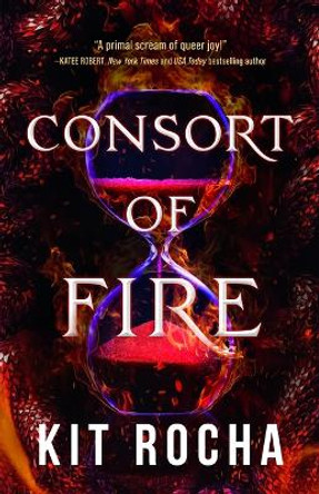 Consort of Fire by Kit Rocha 9781662513183