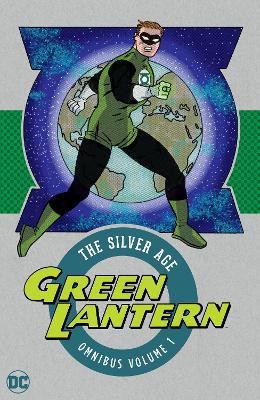 Green Lantern: the Silver Age Omnibus Vol. 1: New Edition Gardner Fox 9781779525826