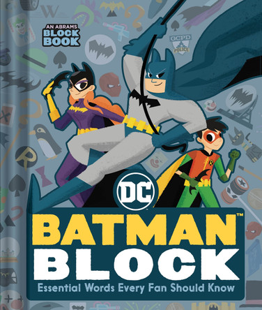 Batman Block (An Abrams Block Book): Essential Words Every Fan Should Know by Warner Brothers 9781419757297