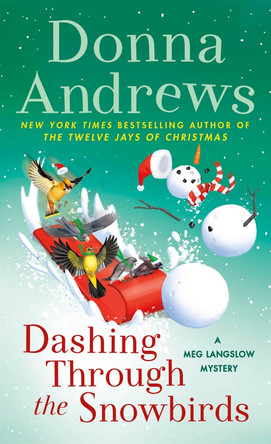 Dashing Through the Snowbirds: A Meg Langslow Mystery Donna Andrews 9781250895936
