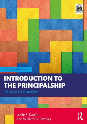 Introduction to the Principalship: Theory to Practice by Leslie S. Kaplan 9781032396736