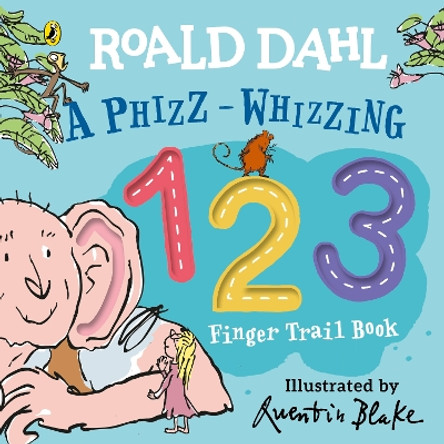 Roald Dahl: A Phizz-Whizzing 123 Finger Trail Book by Roald Dahl 9780241489376