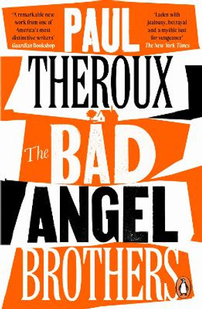 The Bad Angel Brothers by Paul Theroux 9780241995563