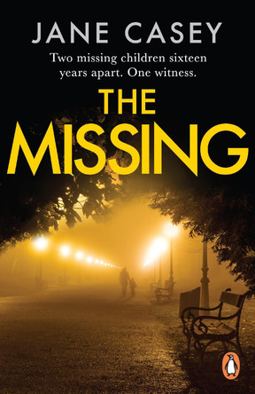 The Missing: The unputdownable crime thriller from bestselling author by Jane Casey 9781804942697