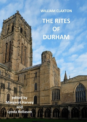 The Rites of Durham by William Claxton 9780854440825