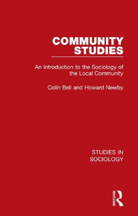 Community Studies: An Introduction to the Sociology of the Local Community by Colin Bell 9781032101255