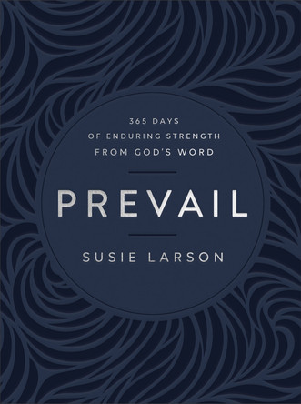 Prevail – 365 Days of Enduring Strength from God`s Word by Susie Larson 9780764241925
