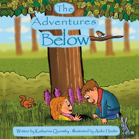 The Adventures Below by Katharine Quarmby 9781804680049